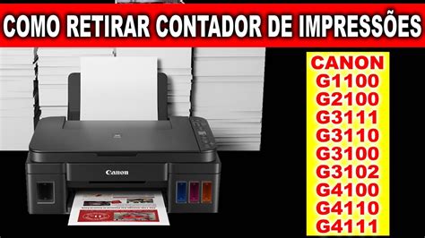 Como Retirar O Contador Da Canon G1100 G2100 G3111 G3110 G3100 G3102 G4100 G4110 G4111 Youtube