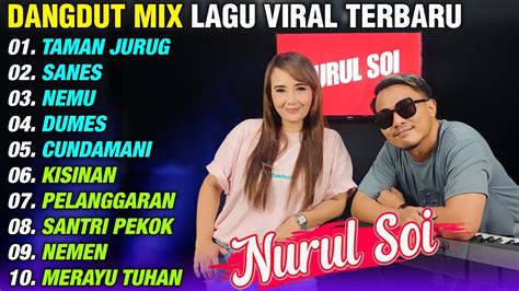 DANGDUT MIX TERBARU 2023 ALBUM LAGU VIRAL TAMAN JURUG CUNDAMANI