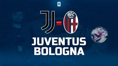 JUVENTUS BOLOGNA La Juve doit confirmer à domicile LIVE