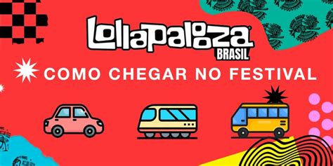 Como Chegar No Lollapalooza 2024