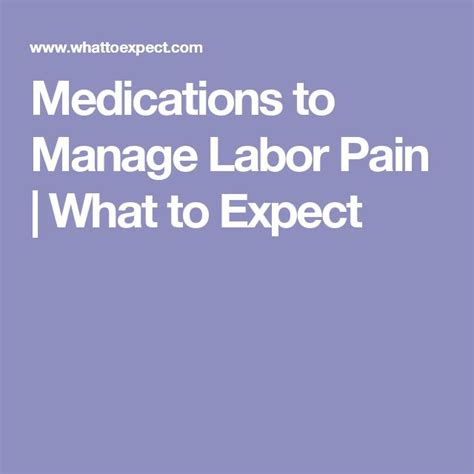 Medications To Manage Labor Pain What To Expect Labor Pain Management