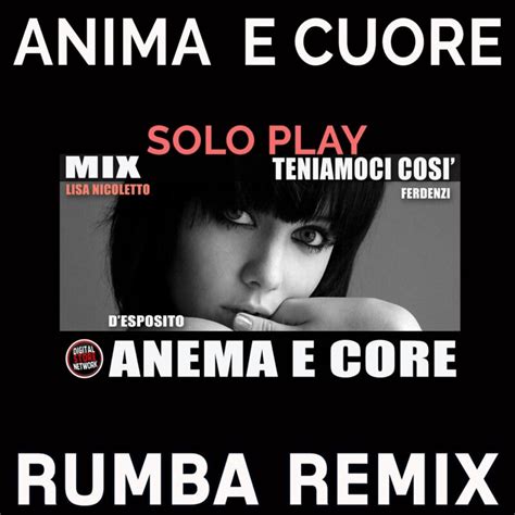 ANIMA E CUORE PLAY Edizioni Musicali Digital Store Network