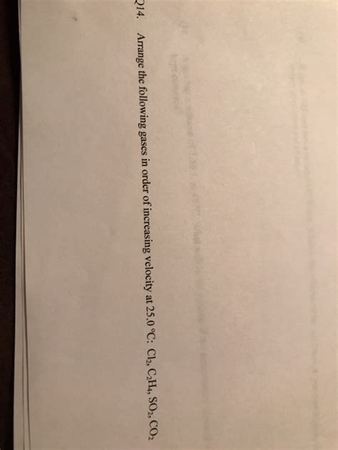 Solved 214 Arrange The Following Gases In Order Of Chegg