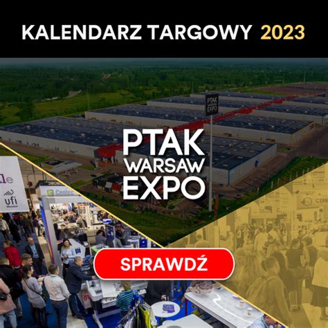 Kalendarz targów i eventów w Polsce Warszawa Ptak Warsaw Expo