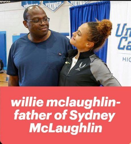 Willie Mclaughlin Father Of Sydney Mclaughlin Sydney Mclaughlin