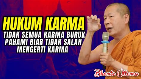 HUKUM KARMA CERAMAH BHANTE UTTAMO MAHATHERA CERAMAH DHAMMA YouTube