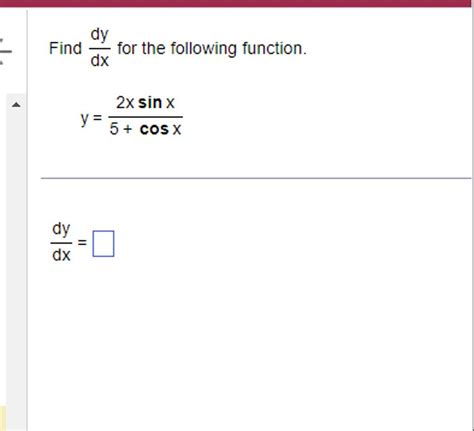 Find Dxdy For The Following Function Y 5 Cosx2xsinx Dxdy Filo