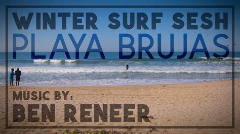 Winter Surf Sesh Mazatlan Music By Ben Reneer YouTube