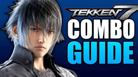 Noctis Combo Guide Tekken 7 Easy To Advanced YouTube