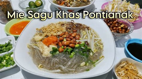 Cara Membuat Mie Sagu Khas Pontianak Tutorial Lengkap Cara Membuat