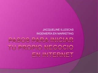 Pasos Para Iniciar Tu Propio Negocio En Internet Ppt