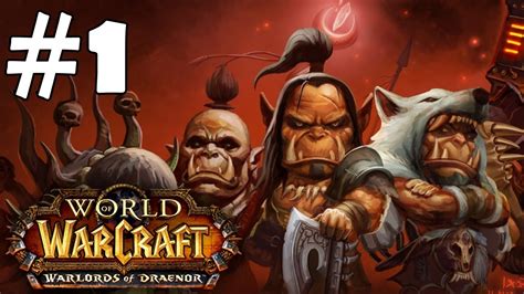 Warlords Of Draenor Walkthrough Part 1 Horde Questing Gameplay World Of