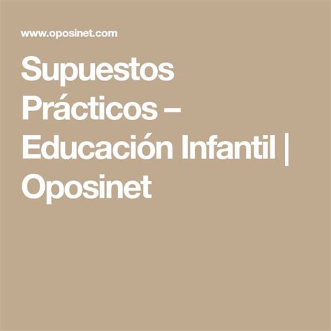 Supuestos Prácticos Educación Infantil Oposinet Educacion