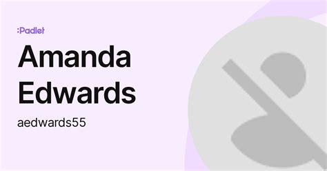 Amanda Edwards Aedwards55 Profile Padlet