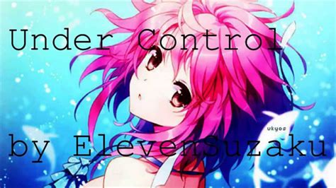 Amv U N D E R C O N T R O L Youtube