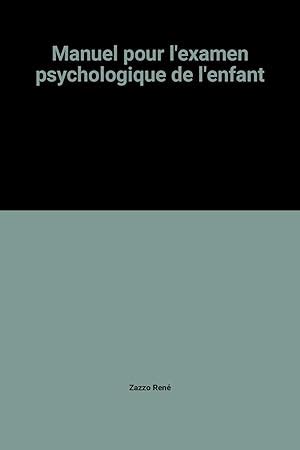 Manuel Pour L Examen Psychologique L Enfant Abebooks