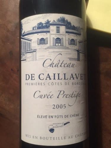 Ch Teau De Caillavet Cuv E Prestige Premi Res C Tes De Bordeaux