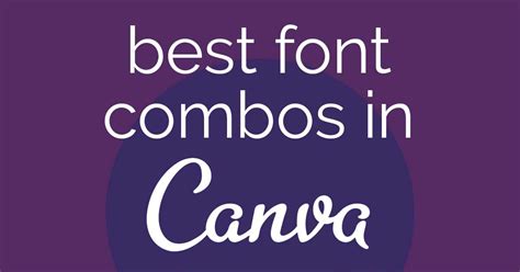 Top 10 Canva Font Pairings For Outstanding Designs In 2024 Louisem