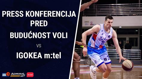 Press konferencija pred utakmicu Budućnost VOLI Igokea m tel YouTube