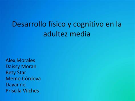 Desarrollo Físico Y Cognitivo En La Adultez Media Ppt