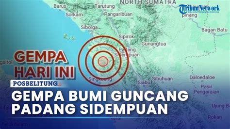 Gempa Bumi Hari Ini 22 Agustus 2024 Guncang Wilayah Padang Sidempuan