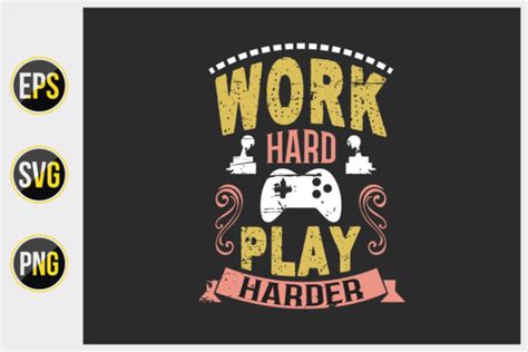 Work Hard Play Harder Vector Graphic By Uniquesvg99 Creative Fabrica