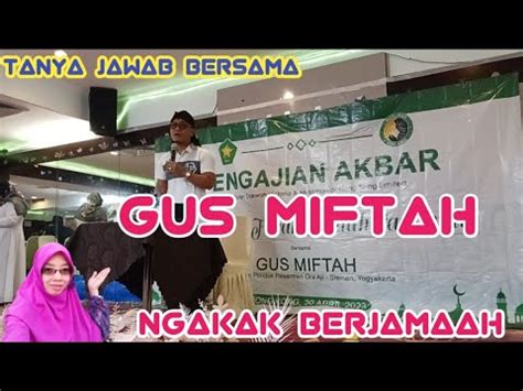 Inilah Jawaban Gus Miftahpengajian Gus Miftah Youtube