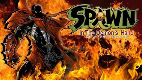 Le Meilleur Jeu Spawn Spawn In The Demons Hand Youtube