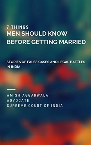 7 Things Men Should Know Before Getting Married Stories Of False Cases And Legal Battles In