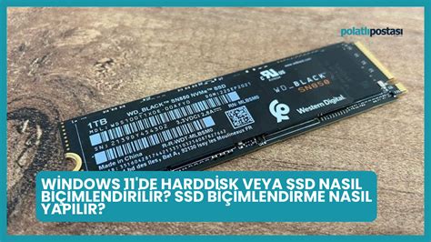 Windows 11 de Harddisk veya SSD Nasıl Biçimlendirilir SSD