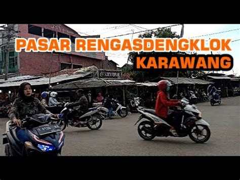 PASAR RENGASDENGKLOK KARAWANG 2022 Pasar Ini Sudah Ada Sejak Jaman