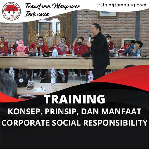 Training Konsep Prinsip Dan Manfaat Corporate Social Responsibility