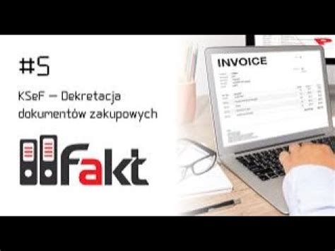 Ksef Dekretacja Faktur Zakupowych Youtube