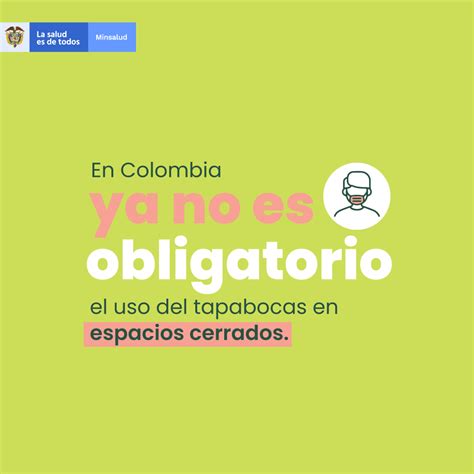 Minsaludcol On Twitter Colombia Elimin El Uso Obligatorio Del