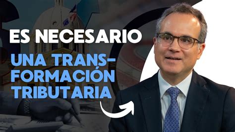 En vez de reforma fiscal hay que hacer una transformación tributaria