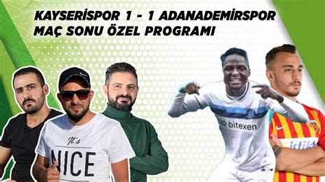 Kayserispor Adana Demirspor Maç Sonu Özel Programı Transfer Merkez