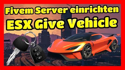 Fivem Server Einrichten 224 Esx Give Vehicle Script Einfügen