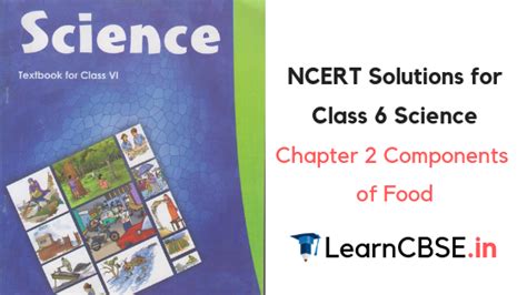 NCERT Solutions For Class 6 Science Chapter 2 Components Of Food