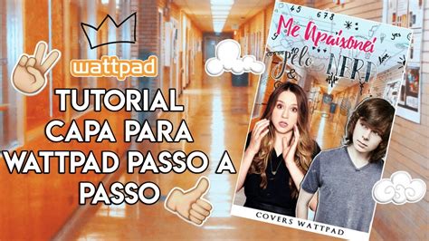 Como Fazer Capa Para Livro Do Wattpad Youtube