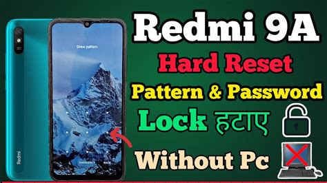 Redmi 9a Hard Reset Pattern Unlock Password Remove Without Pc