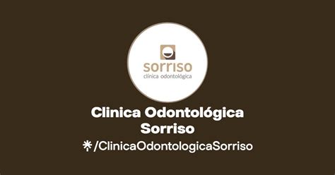 Clinica Odontol Gica Sorriso Instagram Facebook Linktree