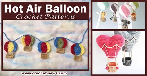 Crochet Hot Air Balloon Patterns Crochet News