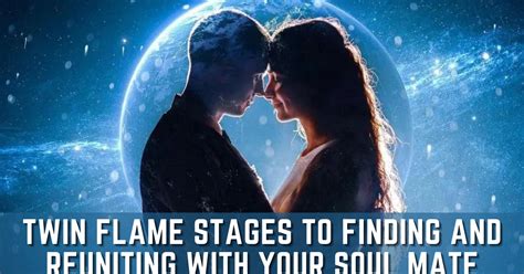 Twin Flame Stages How To Find And Reunite With Your Soul Mate