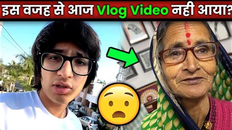 Why Not Come Sourav Joshi Vlogs Today Sourav Joshi Today Vlogs Video