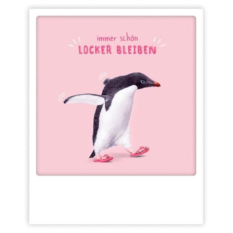 Pickmotion Postkarte Immer Sch N Locker Bleiben Pinguin