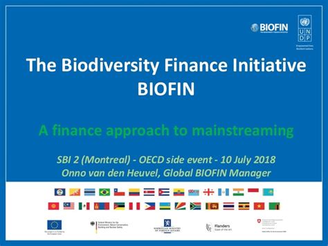 The Biodiversity Finance Initiative Biofin Onno Van Den Heuvel