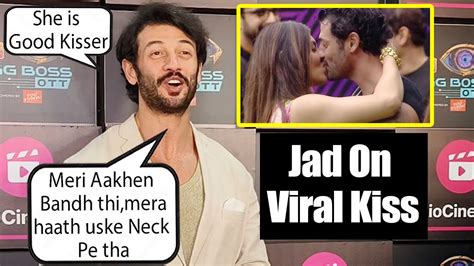 She Is A Good Kisser Evicted Jad Hadid First Reaction To Viral Kiss