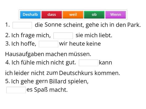 Weil denn dass deshalb wenn Vervollständige den Satz