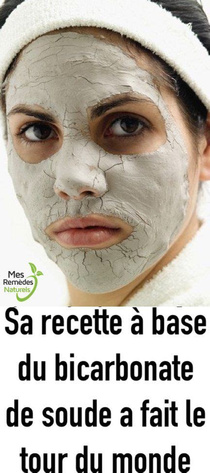 Comment Utiliser Le Bicarbonate De Soude Pour Un Visage Et Une Peau