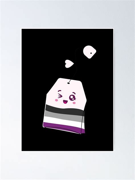 Asexual Tea Bag Pride Flag Asexuality Ace Demisexual Greysexual Asexual Identity T Poster